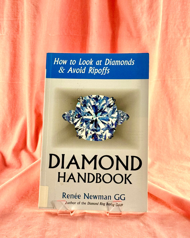Diamond Handbook: How To Look At Diamonds & Avoid Ripoffs (Newman Gem & Jewelry Series) by Renee Newman