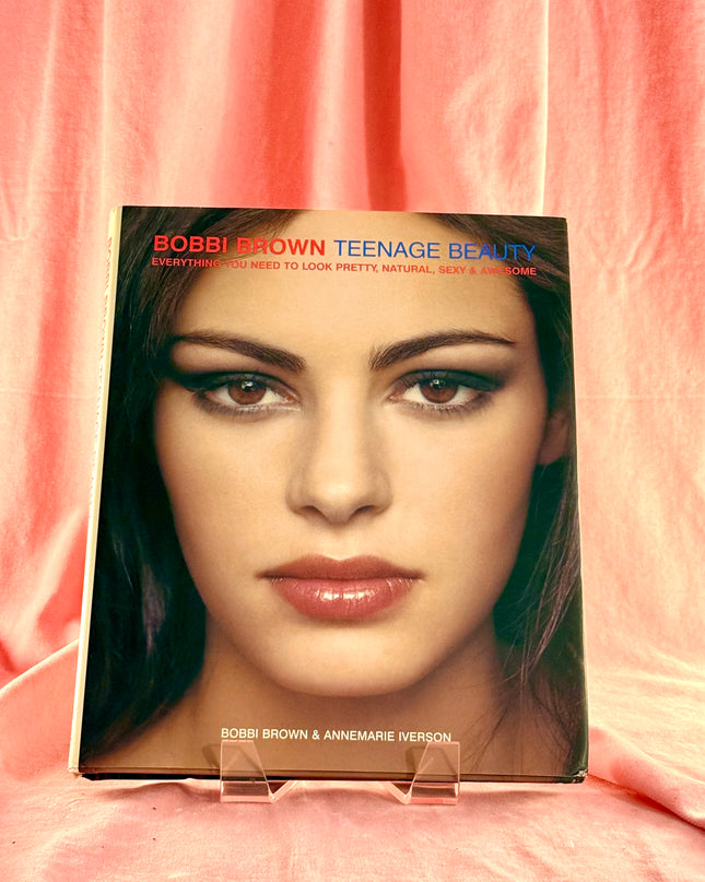Bobbi Brown Teenage Beauty by Bobbi Brown