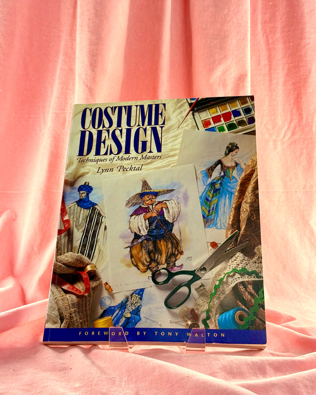 Costume Design: Techniques of Modern Masters by Lynn Pecktal