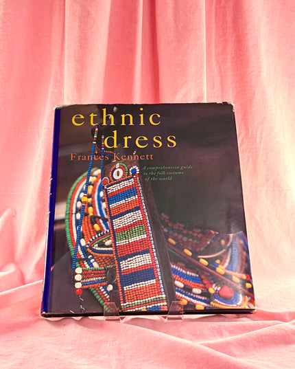 Ethnic Dress : A Comprehensive Guide to the Folk Costume of the World - Frances Kennett