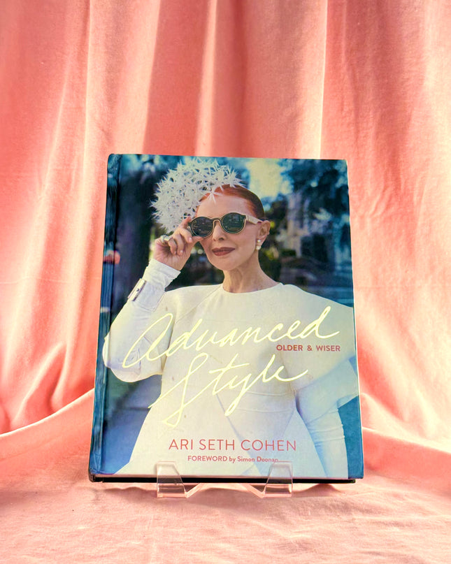 Advanced Style: Older & Wiser by Ari Seth Cohen