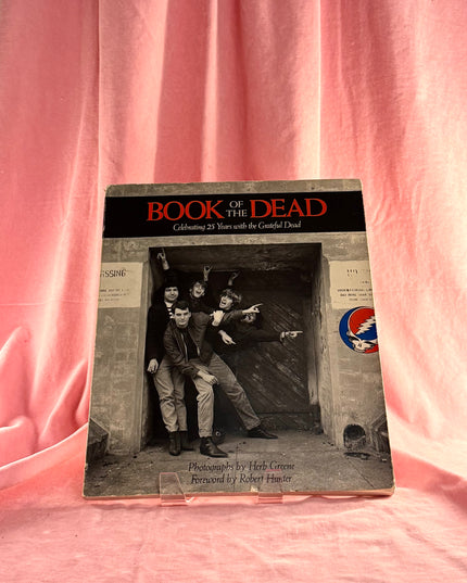 Book of the Dead: Celebrating 25 Years with the Grateful Dead - Herb Greene