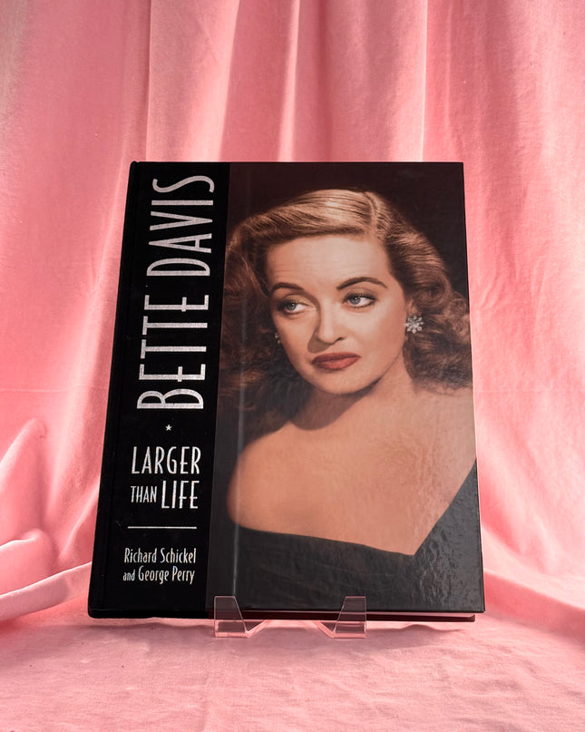Bette Davis: Larger than Life by Richard Schickel,George Perry