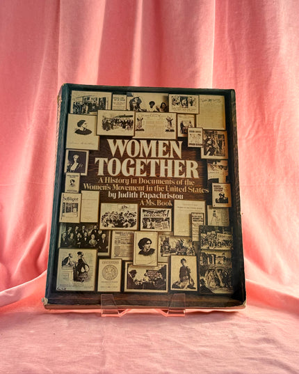 Women Together: A History in Documents of the Women’s Movement in the United States - Judith Papachristou & Ms. (Vintage)