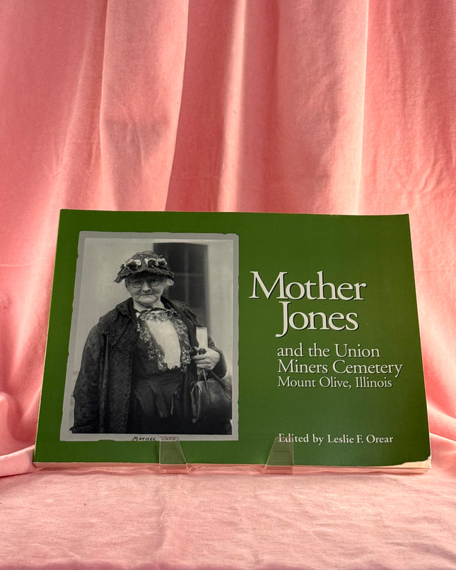 Mother Jones and the Union Miners Cemetery - Leslie Orear
