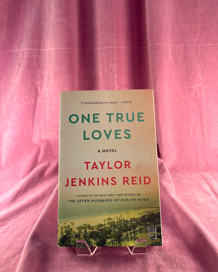 One True Loves: A Novel by Taylor Jenkins Reid