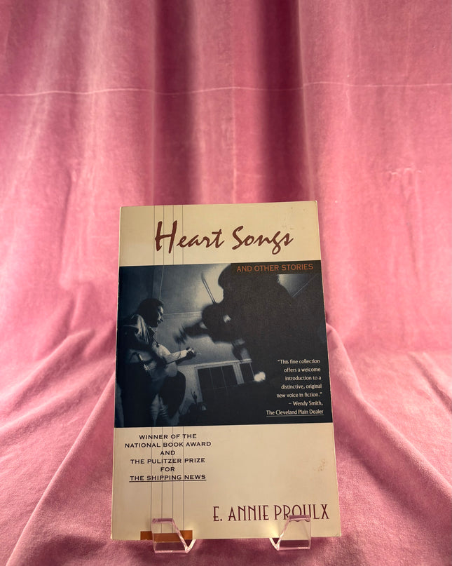 Heart Songs and Other Stories by Annie Proulx