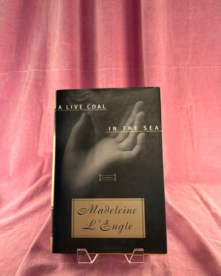 A Live Coal in the Sea by Madeleine L'Engle