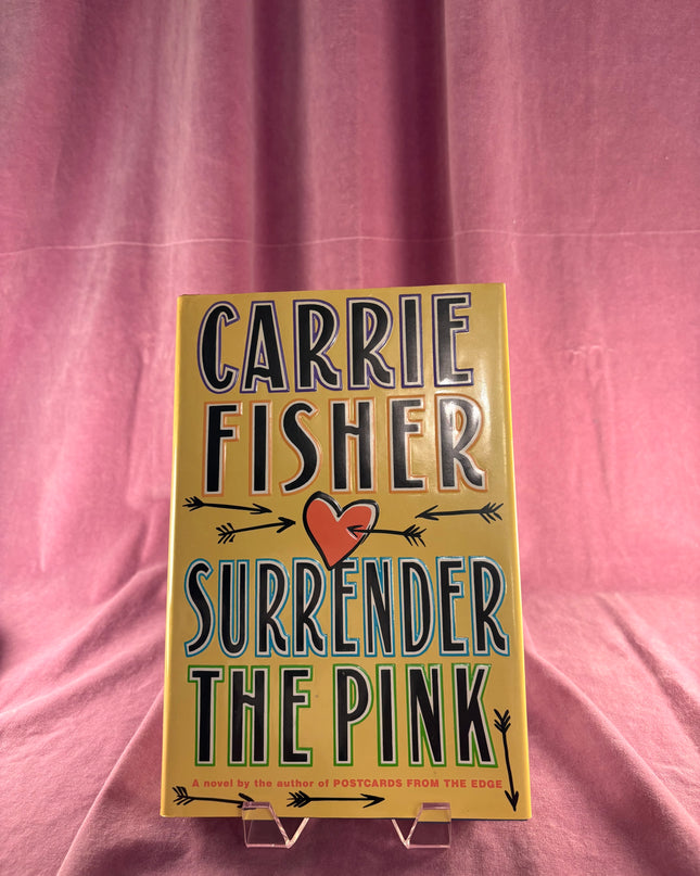 Surrender the Pink by Carrie Fisher