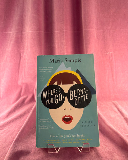 Where'd You Go, Bernadette by Maria Semple