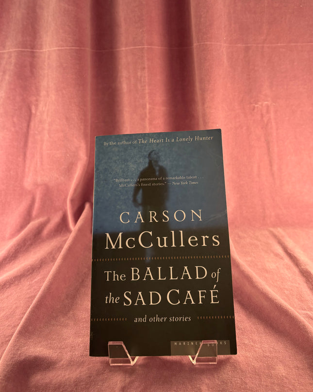 The Ballad Of The Sad Cafe and Other Stories by Carson McCullers