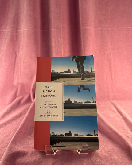 Flash Fiction Forward: 80 Very Short Stories