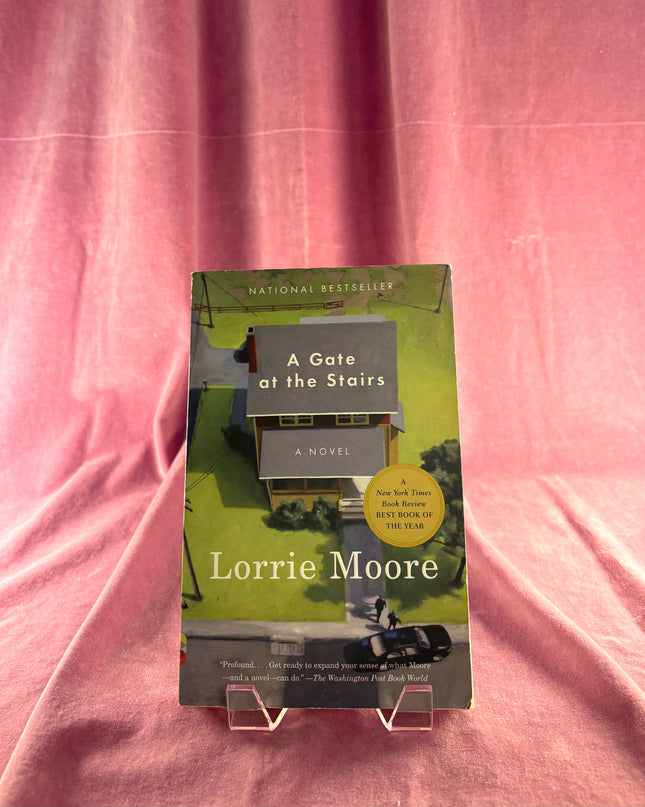A Gate at the Stairs by Lorrie Moore