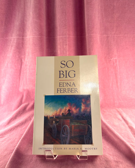 SO BIG by Edna Ferber