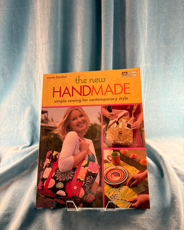 The New Handmade: Simple Sewing for Contemporary Style