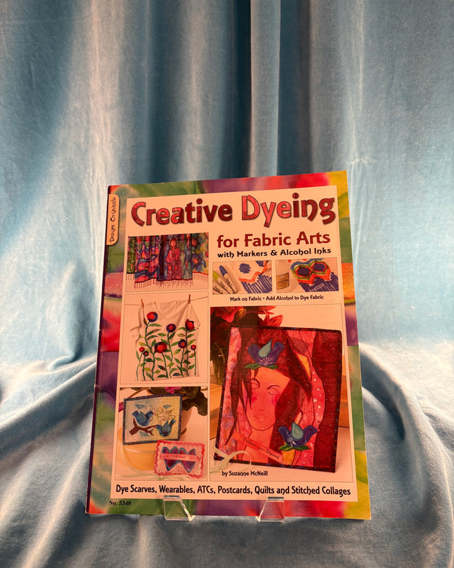 Creative Dyeing for Fabric Arts with Markers & Alcohol Inks