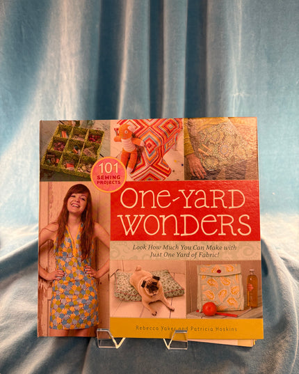 One-Yard Wonders: 101 Sewing Projects