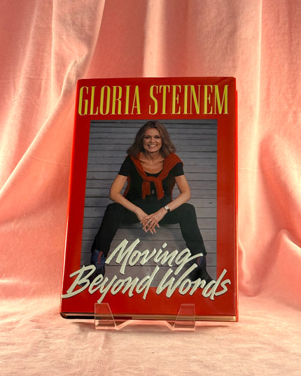 Moving Beyond Words - Gloria Steinem