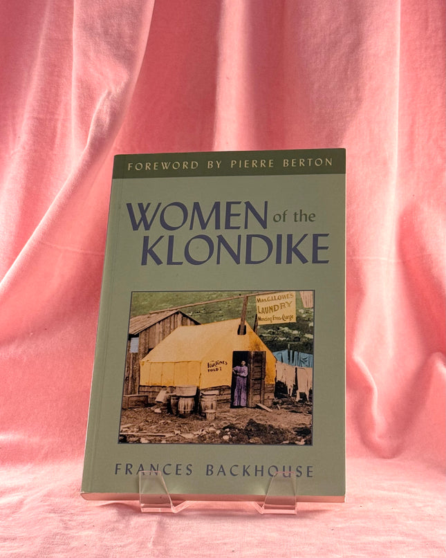 Women of the Klondike - Frances Backhouse