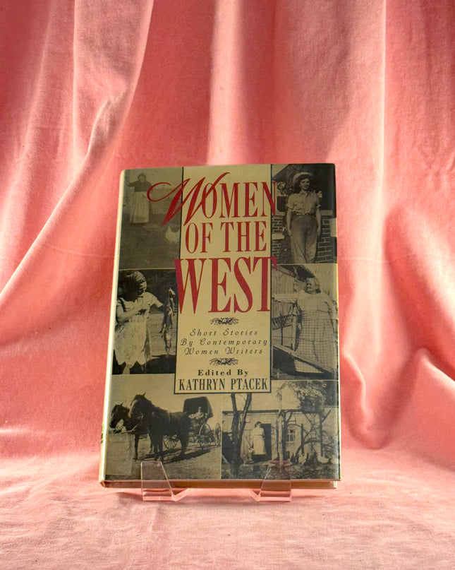 Women of the West - Short Stories by Contemporary Women Writers - Kathryn Ptacek