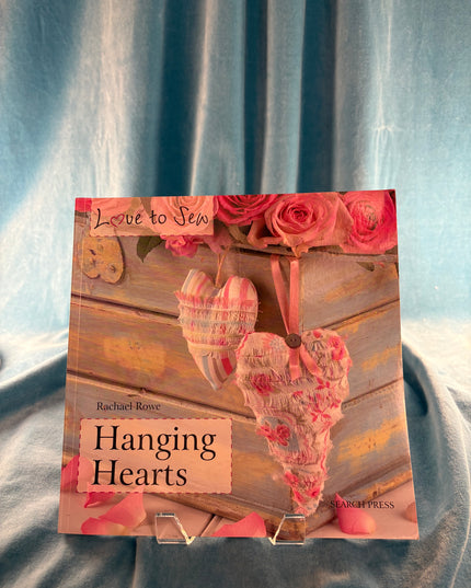 Love to Sew: Hanging Hearts - Rachael Rowe
