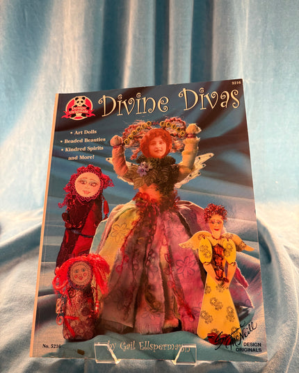 Divine Divas: Art Dolls, Beaded Beauties, Kindred Spirits and More - Gail Ellspermann