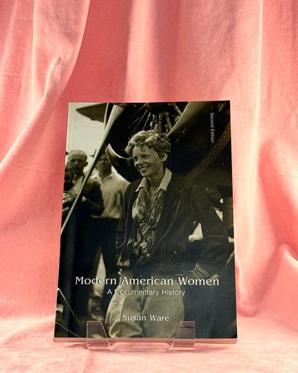 Modern American Women: A Documentary History - Susan Ware