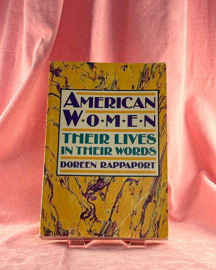 American Women: Their Lives, in Their Words - Doreen Rappaport