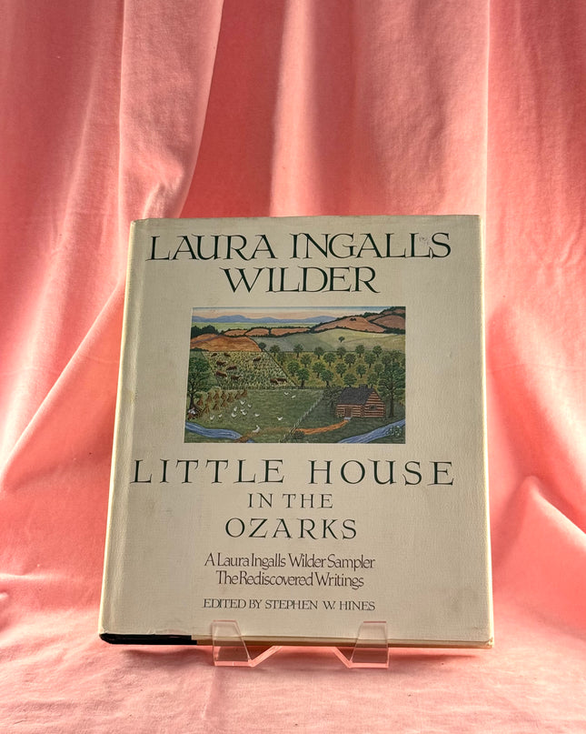Little House in the Ozarks: The Rediscovered Writings - Laura Ingalls Wilder