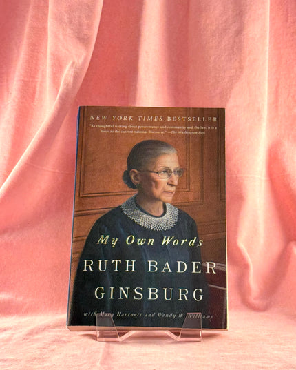 My Own Words - Ruth Bader Ginsburg