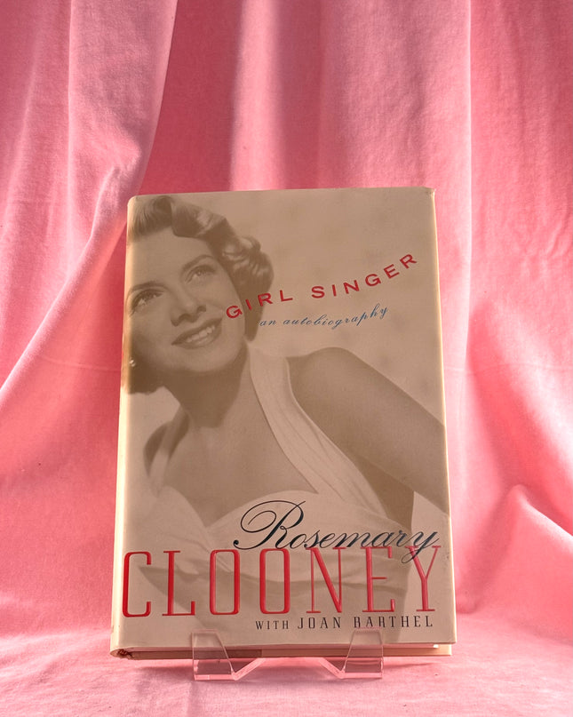 Girl Singer: An Autobiography by Rosemary Clooney,Joan Barthel