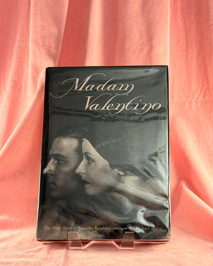 Madam Valentino: The Many Lives of Natacha Rambova by Michael Morris