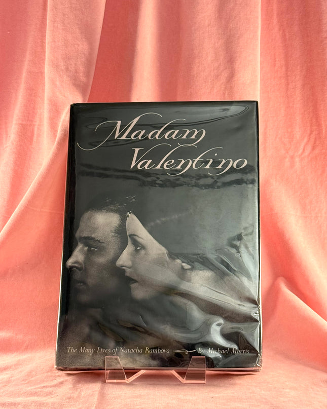 Madam Valentino: The Many Lives of Natacha Rambova by Michael Morris