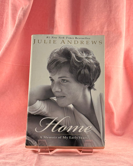 Home: A Memoir of My Early Years by Julie Andrews