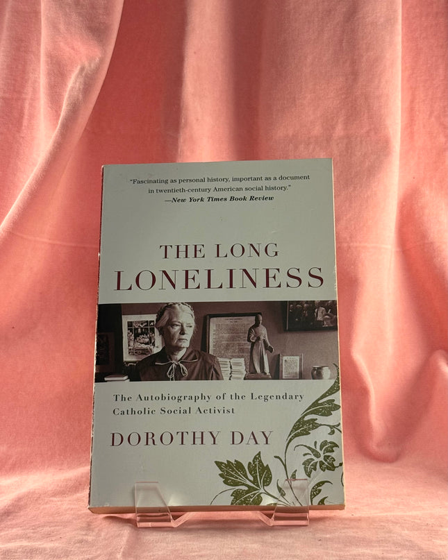 The Long Loneliness: The Autobiography of Dorothy Day