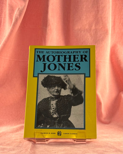The Autobiography of Mother Jones