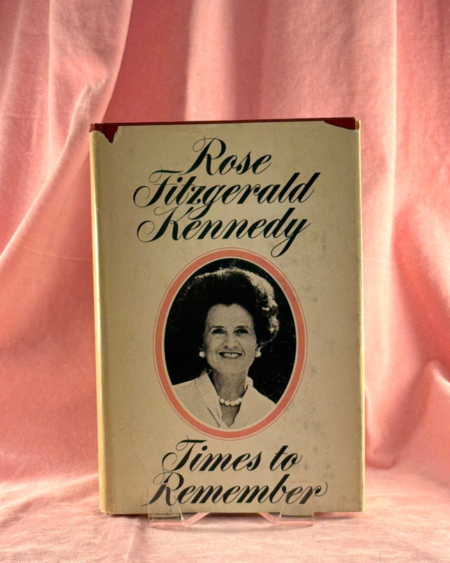 Times to Remember - Rose Fitzgerald Kennedy
