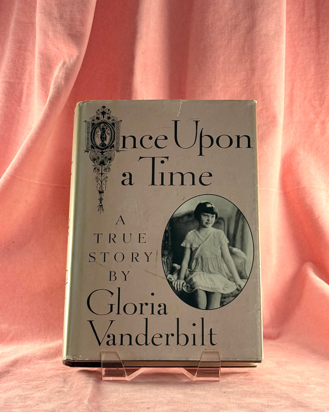 Once Upon a Time: A True Story - Gloria Vanderbilt