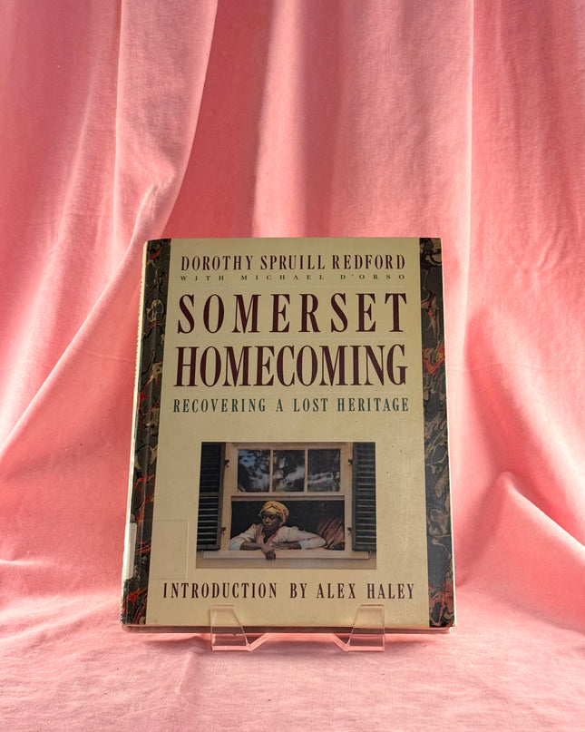 Somerset Homecoming: Recovering a Lost Heritage by Dorothy Spruill Redford,Michael D'Orso