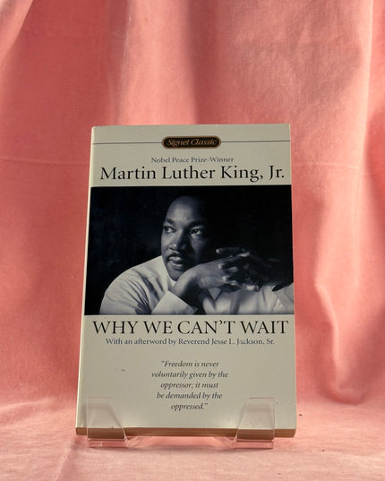 Why We Can't Wait - Martin Luther King, Jr