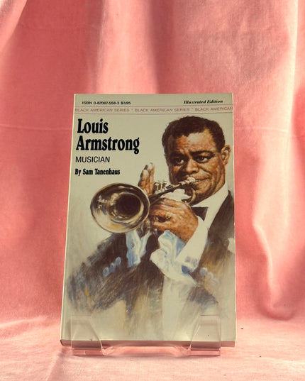 Louis Armstrong: Musician - Sam Tanenhaus (Vintage)