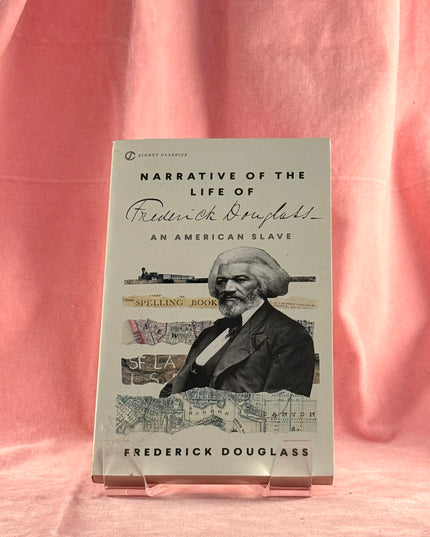 Narrative of the Life of Frederick Douglass - Frederick Douglass