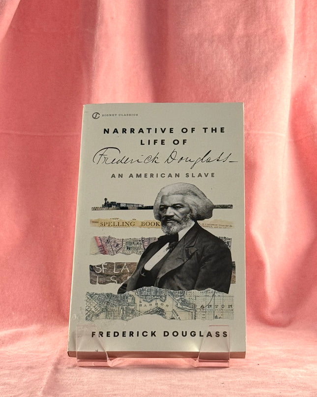 Narrative of the Life of Frederick Douglass (Signet Classics) by Frederick Douglass