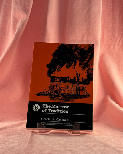 The Marrow of Tradition - Charles W. Chesnutt