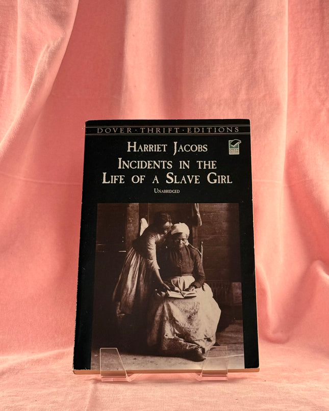 Incidents in the Life of a Slave Girl - Harriet Jacobs