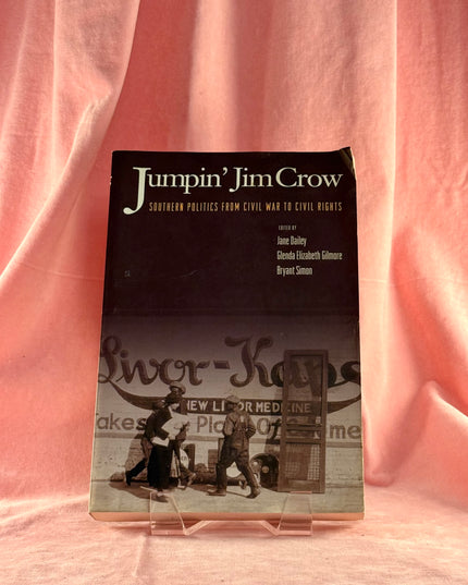 Jumpin' Jim Crow by Jane Dailey,Glenda Elizabeth Gilmore,Bryant Simon