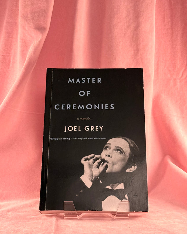 Master of Ceremonies: A Memoir by JOEL GREY