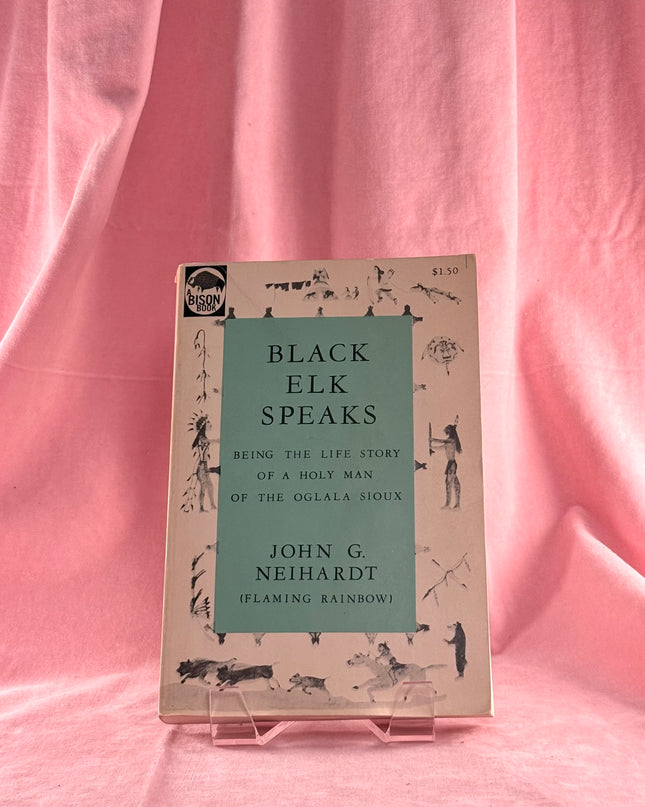 Black Elk Speaks (Being the Life Story of a Holy Man of the Oglala Sioux)