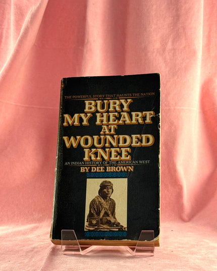 Bury My Heart at Wounded Knee - Dee Brown (Vintage)