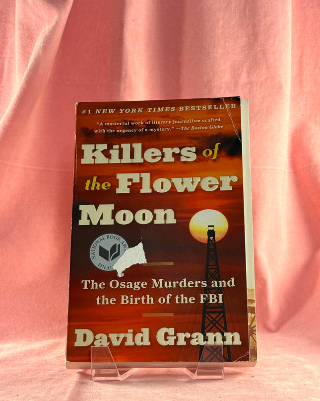Killers of the Flower Moon: The Osage Murders and the Birth of the FBI - David Grann (Paperback)